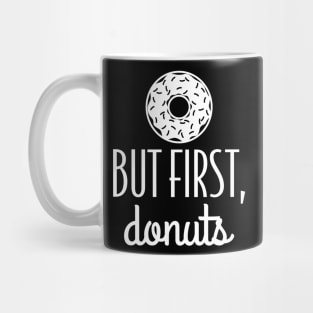 But First Donuts Mug